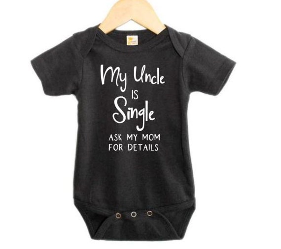 Uncle Baby Onesie My Uncle is Single Uncle Onesie for - Etsy