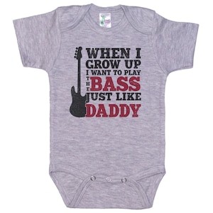Bass Onesie®, When I Grow Up I Want To Play Bass Just Like Daddy, Bass Bodysuit, Baby Bass Outfit, Bass Guitar Onesie®, Bass Guitar Bodysuit