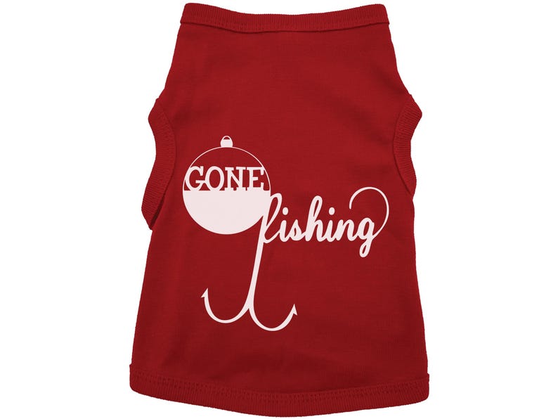 May include: Red sleeveless dog shirt with a white bobber and hook design. The bobber says "Gone Fishing".