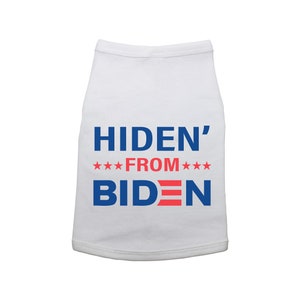 Republican Dog Shirt, Hiden&#39; From Biden, Conservative Dog, Republican Dog,  Funny Dog Shirts, Super Soft, Sublimated Design, 100% Polyester