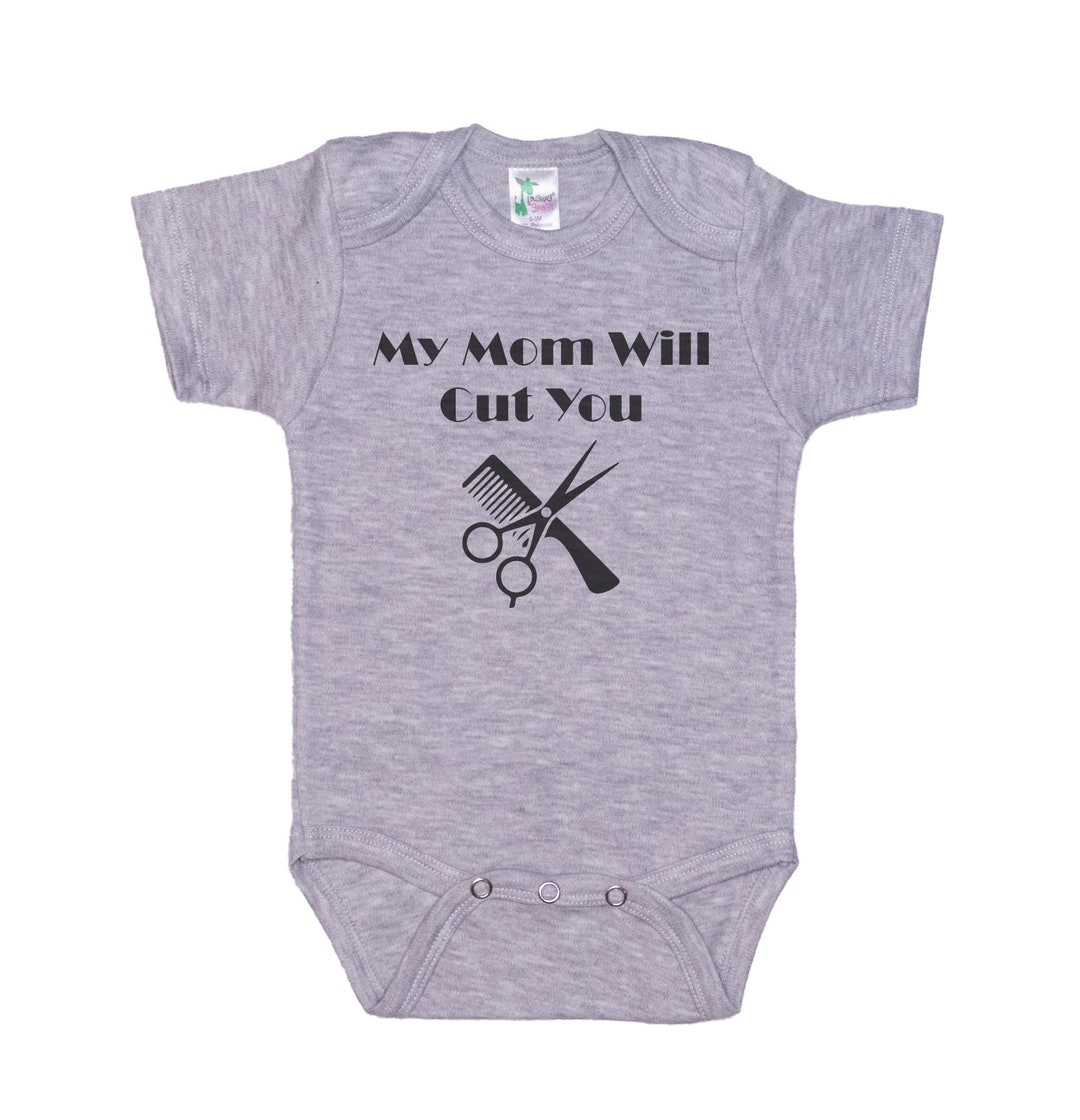 Hair Stylist Baby Onesie®, My Mom Will Cut You, Beauty Salon Baby Outfit,  Hairdresser Onesie®, Hairstylist Baby Outfit, Newborn Beautician