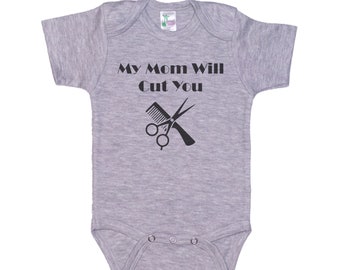 Hair Stylist Baby Onesie®, My Mom Will Cut You, Beauty Salon Baby Outfit, Hairdresser Onesie®, Hairstylist Baby Outfit, Newborn Beautician