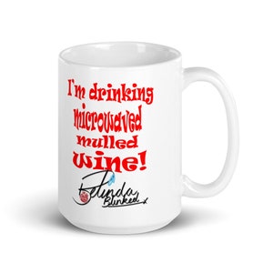 Rocky's  "I'm drinking Mulled Wine" Ceramic Mug