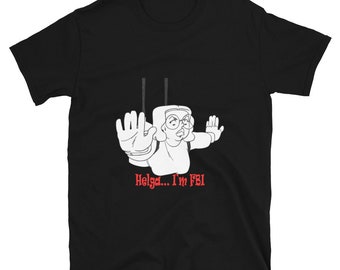 Helga... I'm FBI, Short-Sleeve Unisex T-Shirt from Rocky Flintstone and Belinda Blinked.