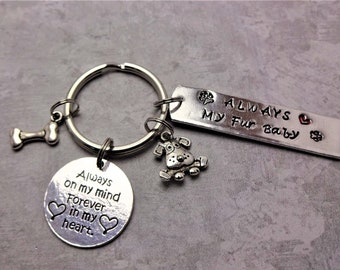 Hand Stamped Key Chain, Always My Fur Baby, Dog Charms, Always On My Mind Forever In My Heart