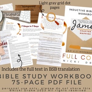 May include: A full-color printable Bible study workbook for the book of James. The workbook includes the full text of the book of James in the BSB translation. The workbook is 8.5 inches by 11 inches and has a light gray grid dot pattern on the pages. The workbook is titled "Inductive Bible Study Workbook" and features the text "James" in a brown envelope with a white marker.