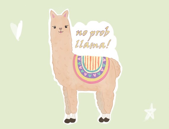 Llama Stickers Cute Llama No Prob Llama Stickers Cute Etsy