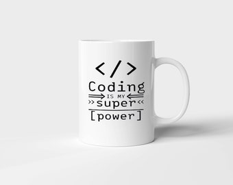 Coding is my super power Novelty Gift Printed Tea Coffee Ceramic Mug Multiple designs