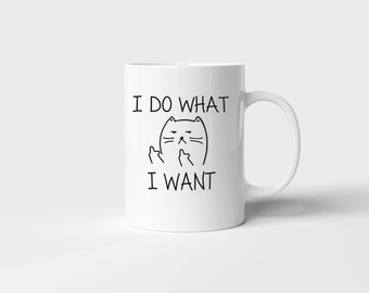 I do What I Want Novelty Gift Printed Tea Coffee Ceramic Mug fun mug