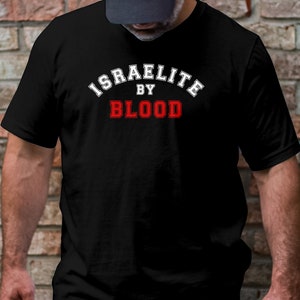 Israelite by blood, Israelite Hoodie, Israelite Sweatshirt, Israelite Clothing, Israelite Garment, Israelite Shirt, Israelite T-Shirt