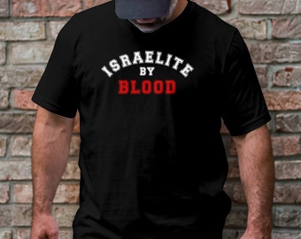 Israelite by blood, Israelite Hoodie, Israelite Sweatshirt, Israelite Clothing, Israelite Garment, Israelite Shirt, Israelite T-Shirt