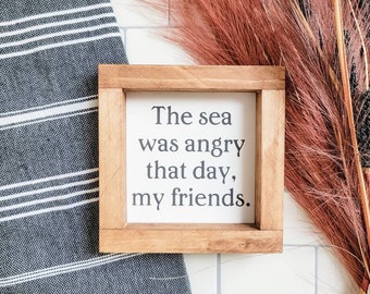 The Sea Was Angry That Day My Friends Sign | Funny Bathroom Decor | 90s TV Show Signs | George Castanza | Gifts for Him | Shelf Decor