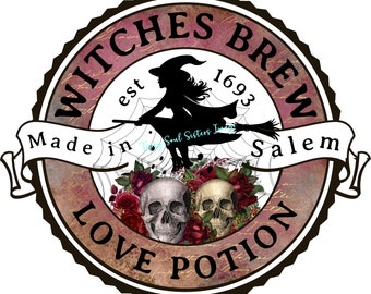 Witch's Brew Love Potion Skulls and Roses-Made in Salem- Round Label Graphic Design/Image/ Instant Download-300 dpi Tipsy Soul Sisters