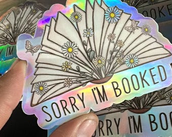 I'm Booked Sticker, Graphic Sticker, Inspirational Sticker, Funny Reading, Romantic, 3M, Decal, Book Lover, Holographic, Bookish, Reader