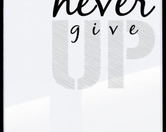 Poster - NEVER GIVE UP - 50 x 70 cm (B2)