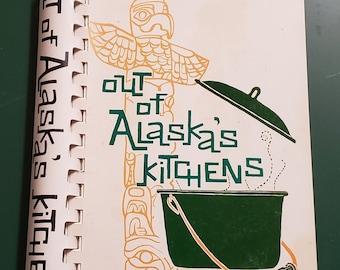 Vintage Out Of Alaska's Kitchens Easter Seal Society Cookbook 9th Printing (1980)