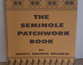 Vintage The Seminole Patchwork Buch von Cheryl Greider Bradkin (1978) Erstausgabe