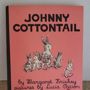 Vintage Johnny Cottontail (1946) Margaret Friskey Lucia Patton Hardcover Classic Kinderbuch Musson Kanadische Ausgabe