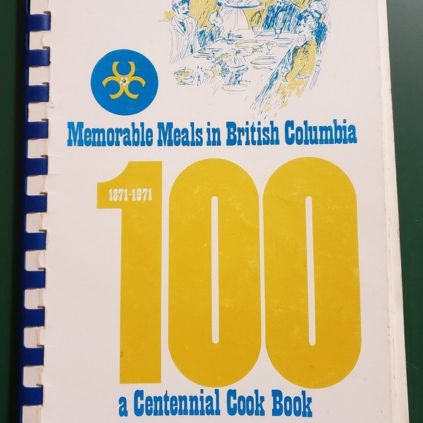 Vintage Memorable Meals in British Columbia a Centennial Cook Book BC Canada (1971)