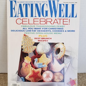 Vintage Eating Well Magazine Thanksgiving Christmas Holiday Cookie Brunch Recipes November December 1998