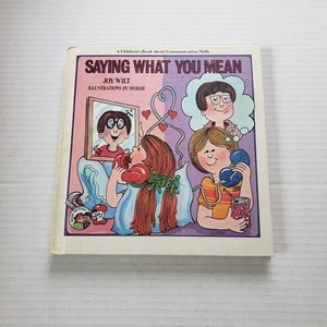 Vintage Say What You Mean von Joy Wilt Ein Kinderbuch über Kommunikationsfähigkeiten Hardcover (1978)