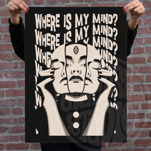 May include: Black and white illustration of a person with three faces, each with a third eye. The text "WHERE IS MY MIND?" is repeated multiple times in a layered effect.