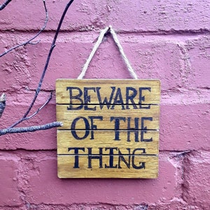 Beware of the Thing sign