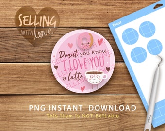 DIY Sticker - Tag PNG, Valentine's Day (Donut you know I love you a latte) , Cricut Stickers PNG Files, Cricut Print and Cut Files