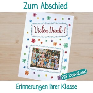 May include: A white card with the German text "Zum Abschied" and "Vielen Dank!" in a decorative frame. The card features a photo of a group of people and is adorned with colorful flower illustrations. The text "Erinnerungen Ihrer Klasse" is also present.