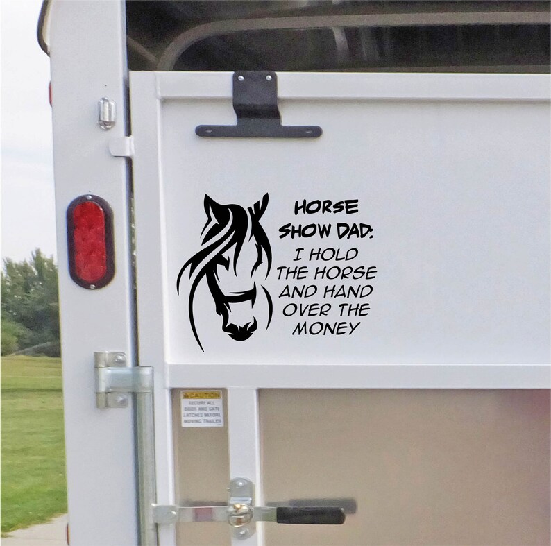 Horse Show Dad Decal Horse Show Sticker Horse Trailer Decal Etsy
