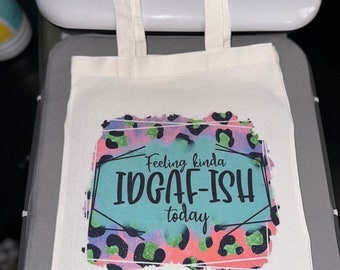 IDGAF-ISH Tote Bag