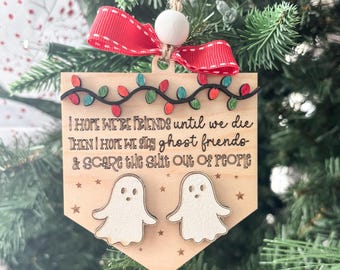 Best Friend Ornament/Ghost Ornament/Funny Gift/Holiday Decor/Lasercut Wood Ornanent