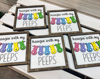 Hanging with my peeps/3D wood signs/Laser cut signs/Peeps Decor/Tiered tray signs/Easter decor