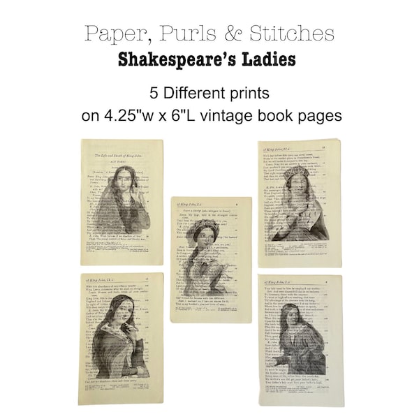 Shakespeare's Ladies | Set of 5 | Vintage Book Pages | 4.25"x6" | Frame or use as Junk Journal Ephemera, in Collages or Mix Media Projects
