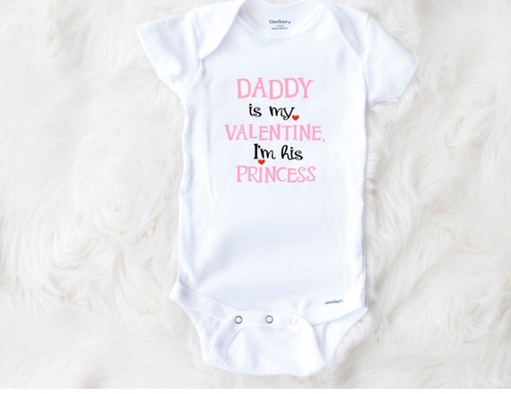 daddy is my valentine onesie