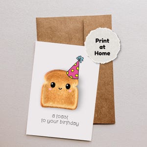 Funny Toast Birthday Card: Printable Bday Card (Digital Download)