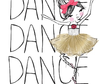 Dance Dance Dance // Little Ballerina // Tutu Lover // Wall Art // Girls Room  // Instant Printable Download // Made with Love