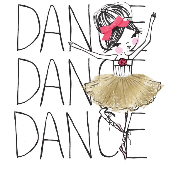 Dance Dance Dance // Little Ballerina // Tutu Lover // Wall Art // Girls Room  // Instant Printable Download // Made with Love