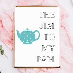The Jim to My Pam Print | The Office TV Show | Instant Download | Printable Art | Jim and Pam Teapot | Office Décor | Easy to Print