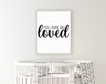 You are So Loved Nursery Print | Nursery Printable  | Instant Download | Digital Art | Baby Nursery Decor | Wall Art | Nursery Print