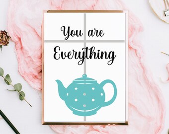 You Are Everything Print | Jim and Pam Quote | Teapot | The Office TV Show | Instant Download | The Office Teapot | Jim and Pam Teapot