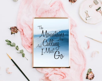 Las montañas me llaman y debo ir. Impresión / Descarga instantánea / Arte de las Montañas Humeantes / Decoración del hogar para el corazón viajero / Montañas