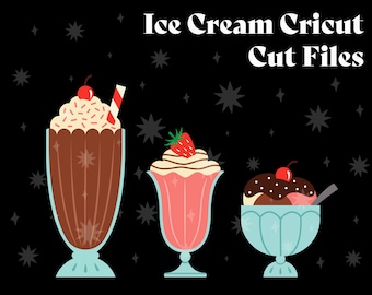 Ice Cream and Milkshake Cut Files | Set of Three | SVG Cricut Cut File