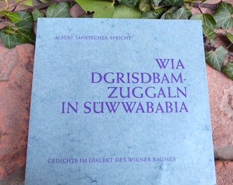 1973 Buch und Single Wia DGRISDBAM-ZUGGALN in SÜWWABABIA Albert Janetschek