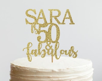 Age & Fabulous, 50th Birthday Cake Topper With Name, Fifty and Fabulous, Custom Name Cake Topper, 60th, Customize Name or Age, 70th, 40th