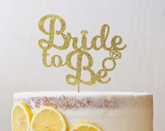 Bride To Be Cake topper, Bridal Shower Cake Topper, Bridal Shower decorations, Engagement party, Bachelorette Decorations, She said yes!