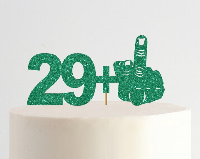 29 + 1 Middle Finger Cake Topper, Funny 30th Birthday Cake Topper, 30th Birthday Party Decorations, Dirty Thirty Cake Topper