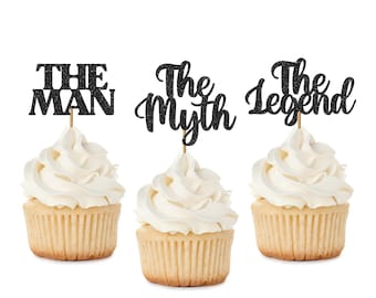 The Man The Myth The Legend cupcake Topper, Father's Day cupcake Topper, Happy Birthday cupcake Topper, Dad cupcake Topper