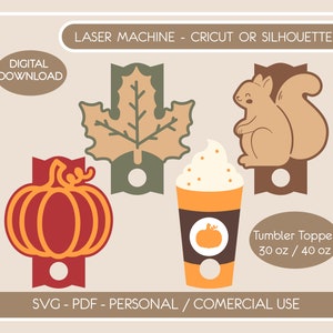 Puede incluir: Descarga digital con adornos para vasos con temática otoñal. Los diseños incluyen una calabaza, una hoja de arce, una ardilla y un café con leche de calabaza. El texto dice "Laser Machine - Cricut or Silhouette", "Tumbler Topper 30 oz / 40 oz" y "SVG - PDF - PERSONAL / COMERCIAL USE".