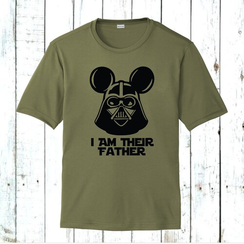 I Am Their Father Dri Fit Shirt Darth Vader Disney Shirt Etsy